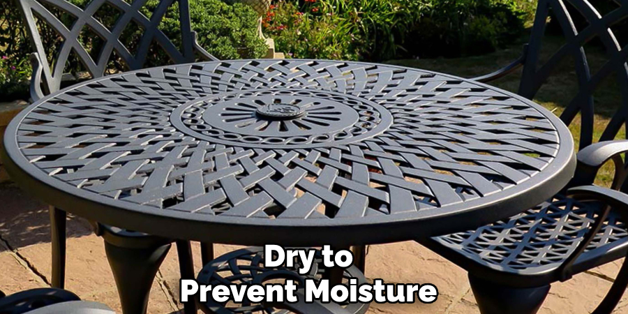 Dry to
Prevent Moisture