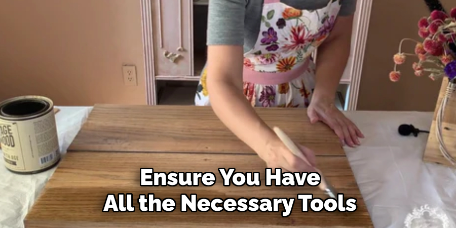 Ensure You Have All the Necessary Tools