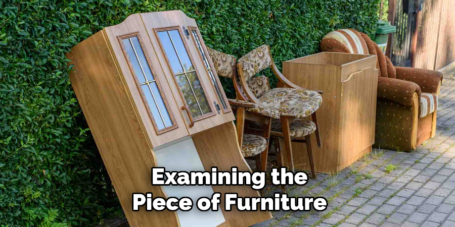 Examining the Piece of Furniture