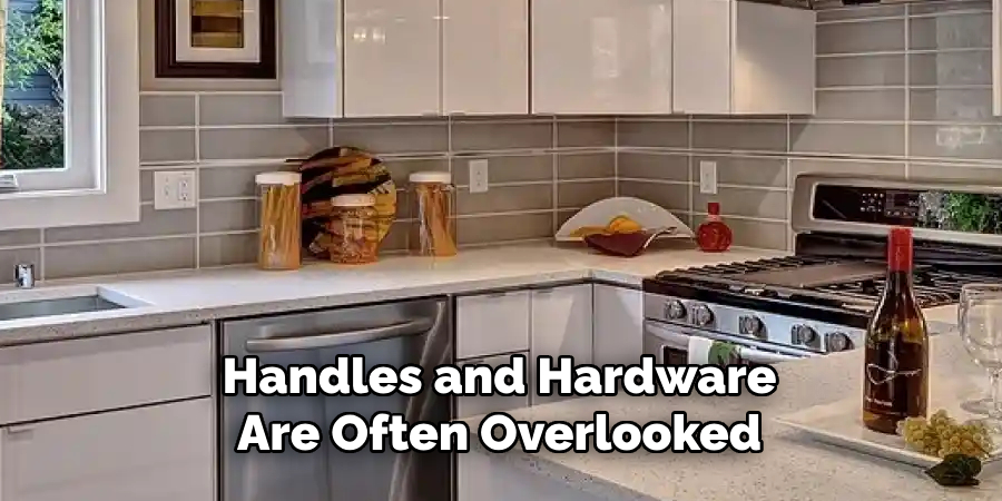 Handles and Hardware Are Often Overlooked