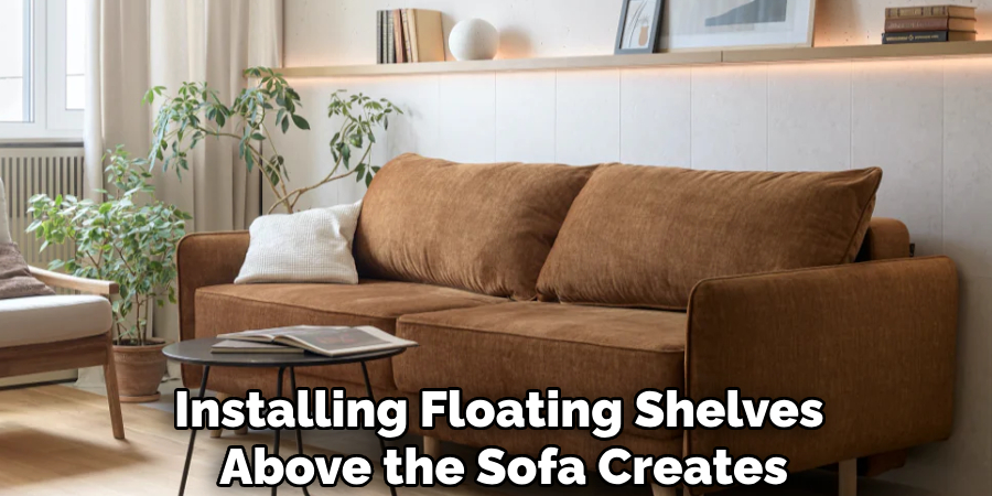 Installing Floating Shelves
Above the Sofa Creates