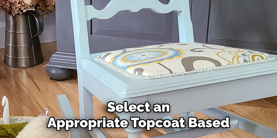 Select an Appropriate Topcoat Based