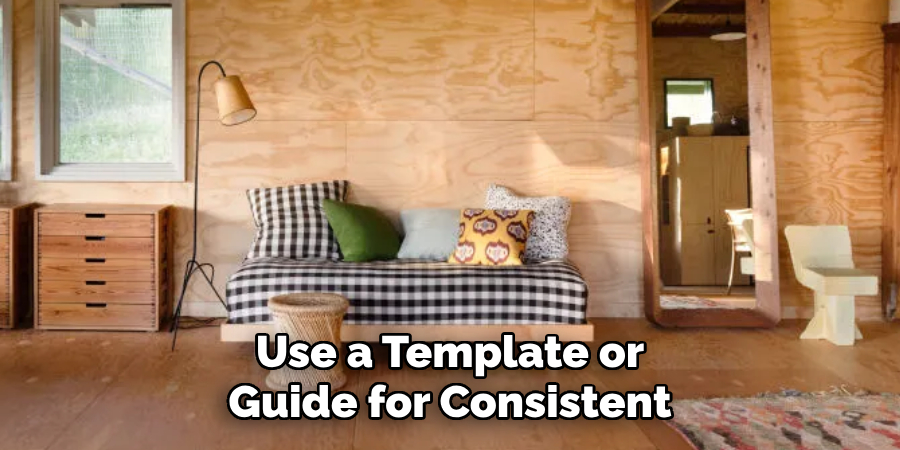 Use a Template or Guide for Consistent