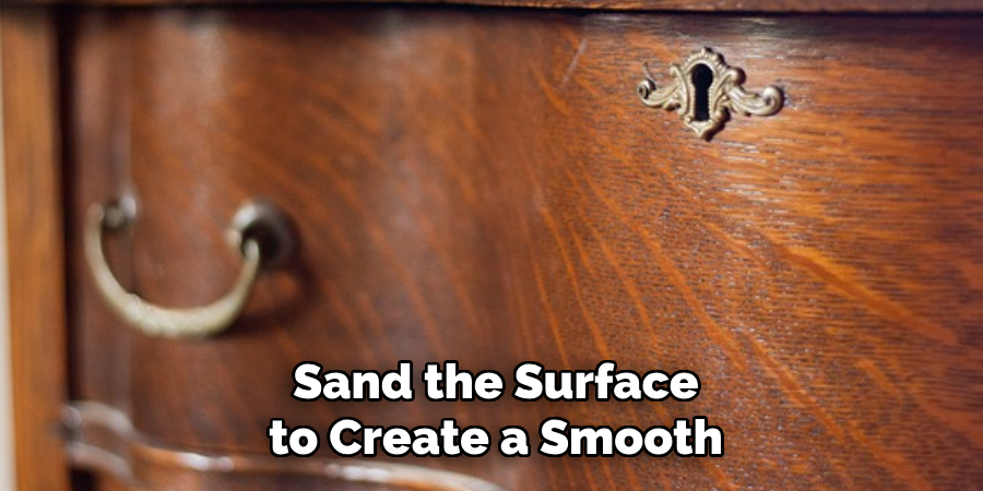Sand the Surface to Create a Smooth