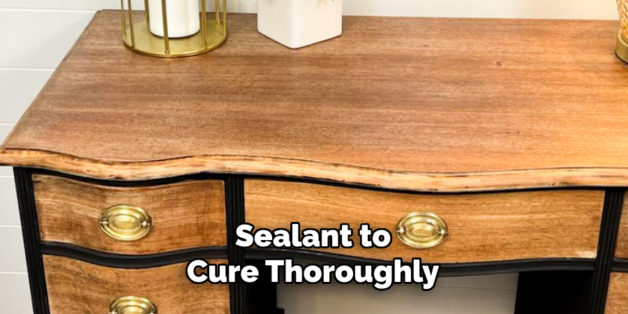 Sealant to Cure Thoroughly
