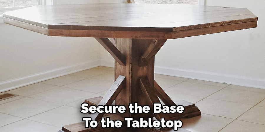 Secure the Base
To the Tabletop