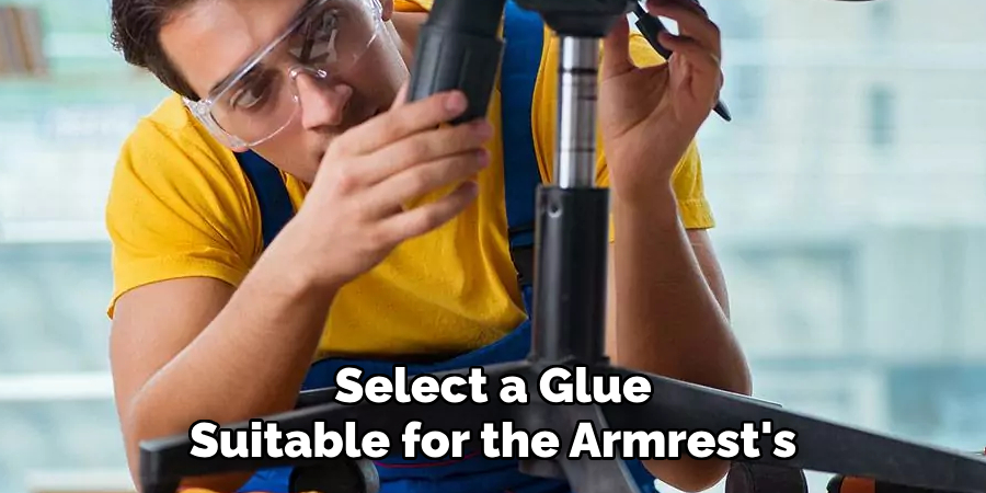 Select a Glue Suitable for the Armrest's