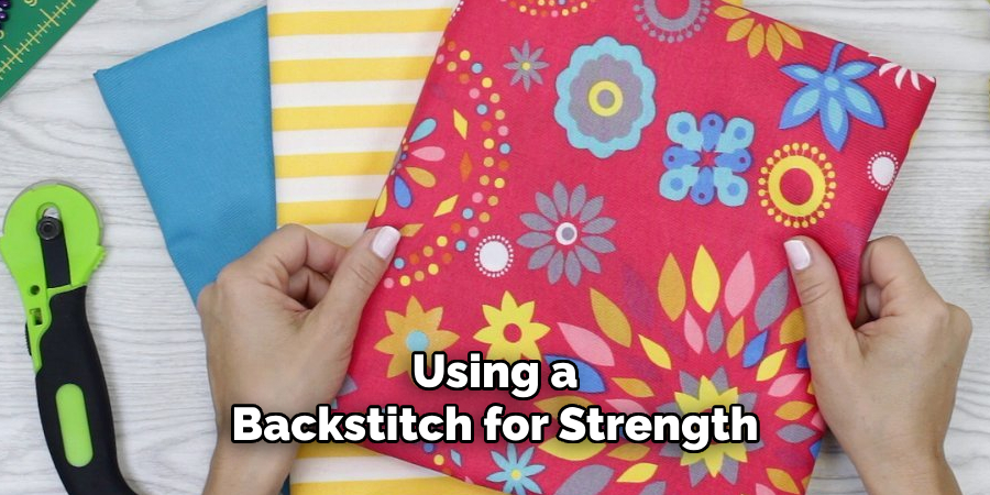 Using a Backstitch for Strength