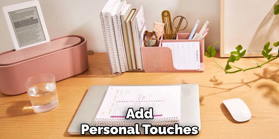 Add
Personal Touches