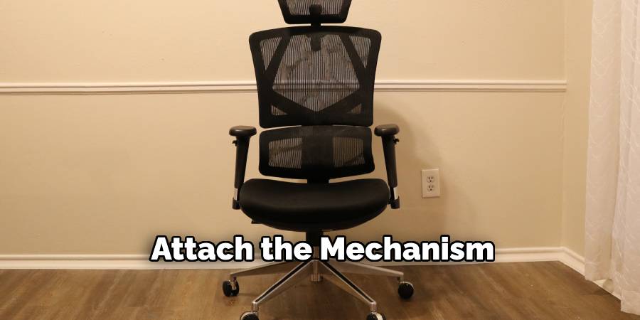 Attach the Mechanism
