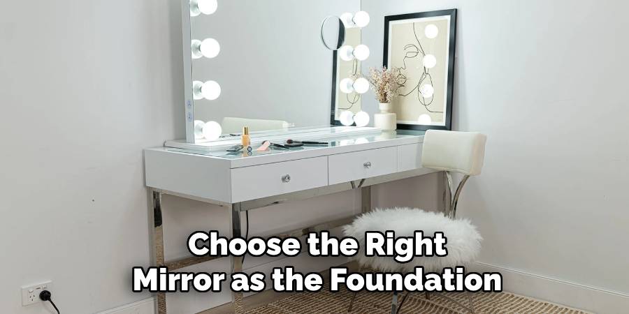 Choose the Right Mirror as the Foundation