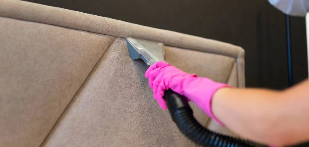 How to Clean Upholstered Bed Frame