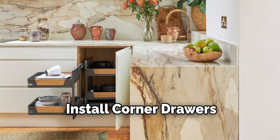 Install Corner Drawers