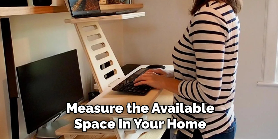 Measure the Available Space in Your Home