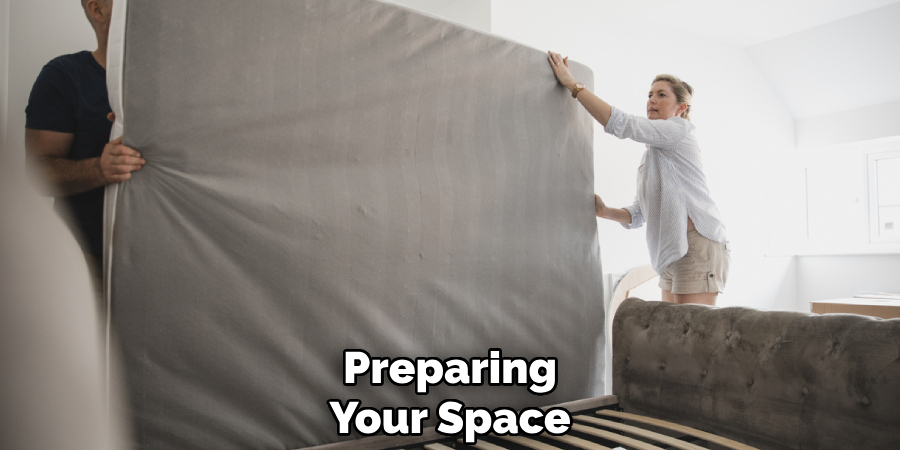 Preparing
Your Space