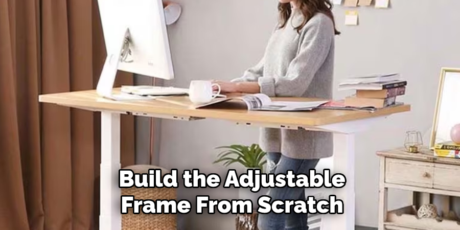 Build the Adjustable Frame From Scratch
