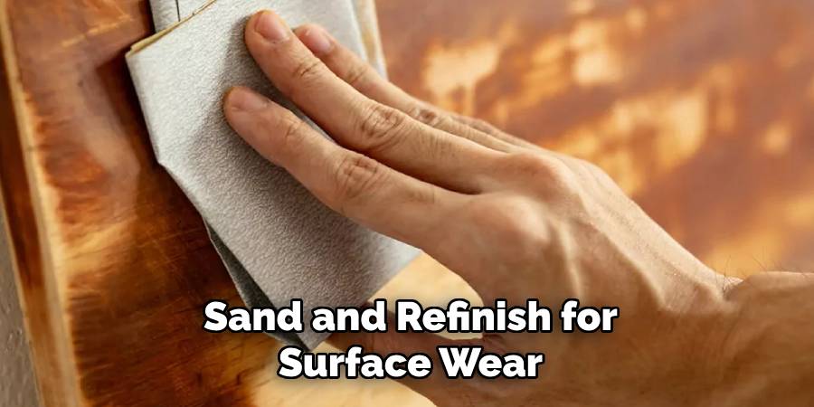 Sand and Refinish for Surface Wear