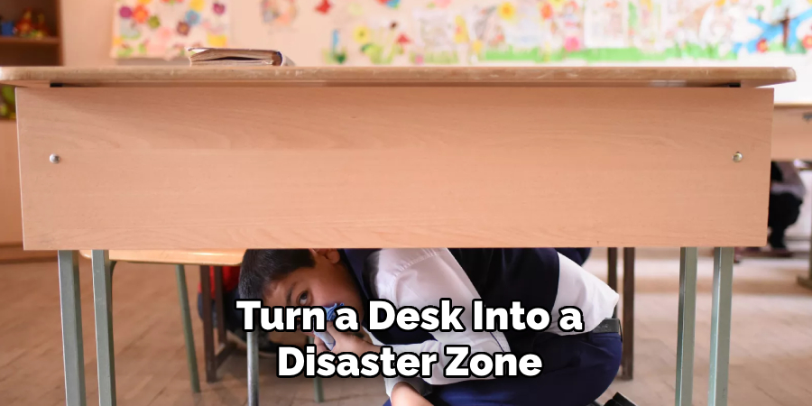 Turn a Desk Into a Disaster Zone