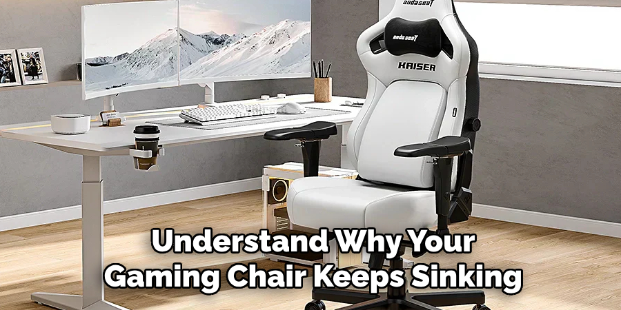 Understand Why Your Gaming Chair Keeps Sinking