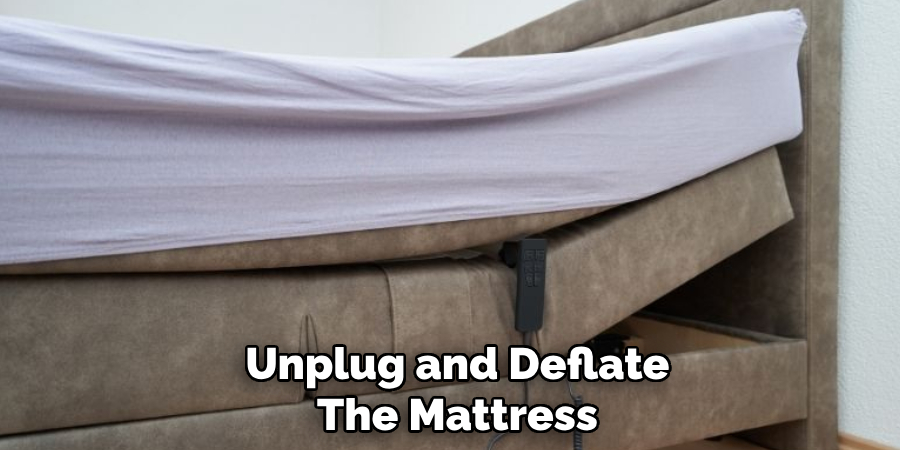 Unplug and Deflate
The Mattress