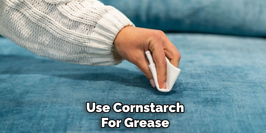 Use Cornstarch
For Grease