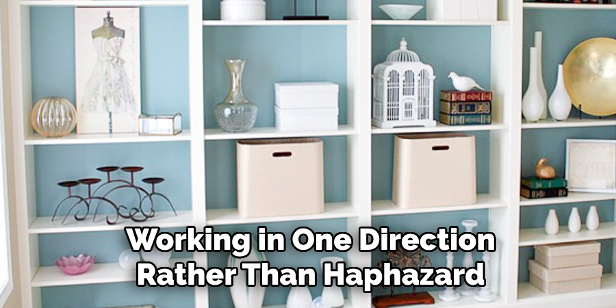 Working in One Direction Rather Than Haphazard