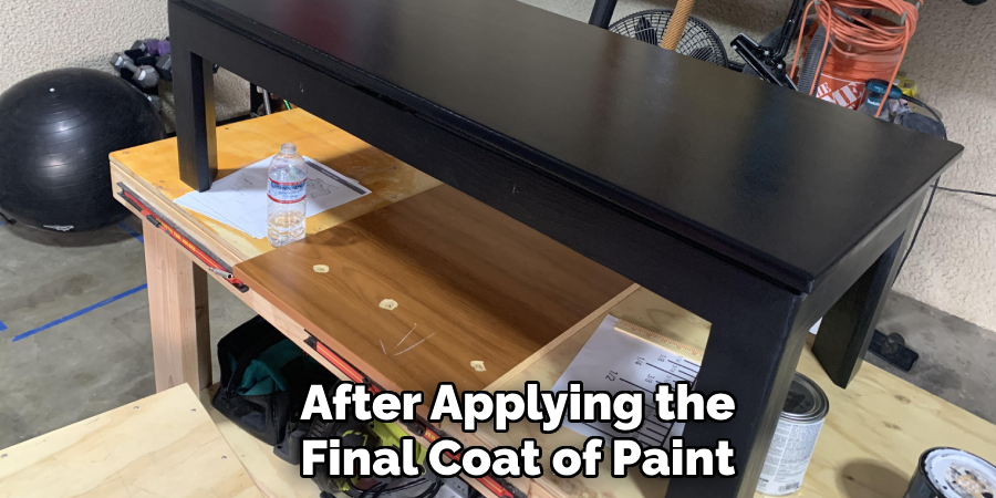 After Applying the
Final Coat of Paint