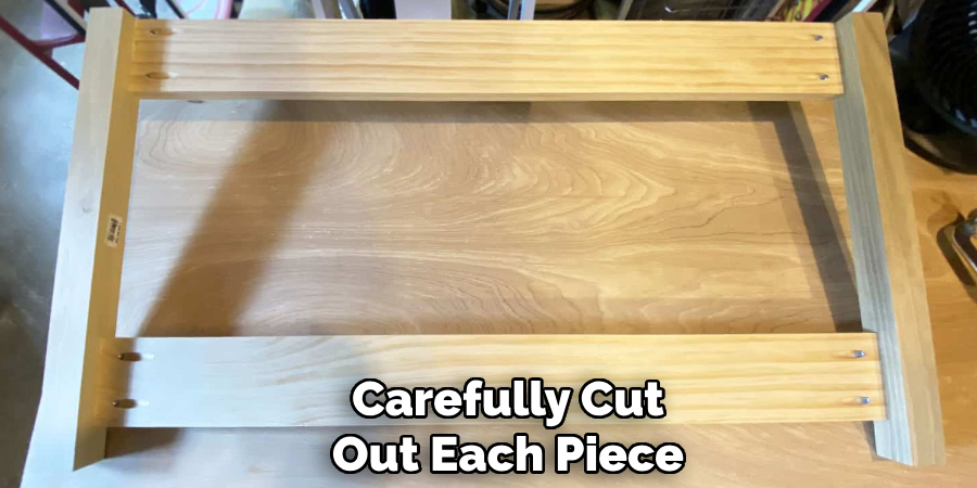 Carefully Cut
Out Each Piece