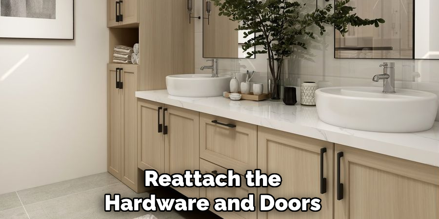 Reattach the
Hardware and Doors