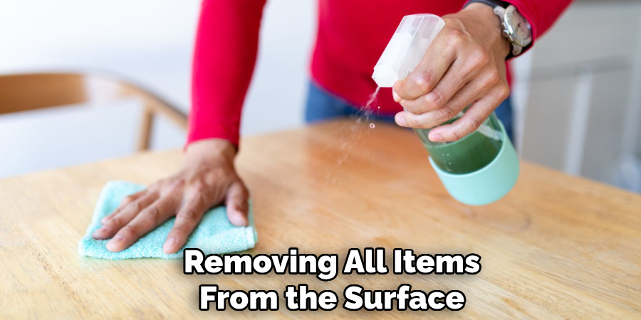 Removing All Items
From the Surface