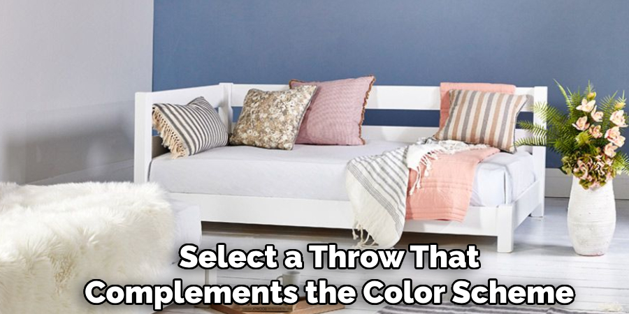 Select a Throw That
Complements the Color Scheme