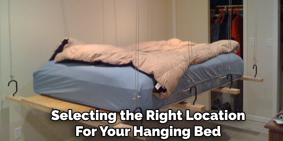 Selecting the Right Location
For Your Hanging Bed