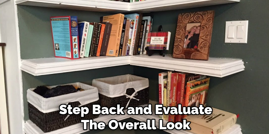 Step Back and Evaluate
The Overall Look
