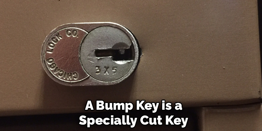 A Bump Key is a
Specially Cut Key 