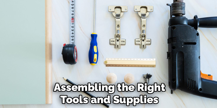 Assembling the Right
Tools and Supplies 