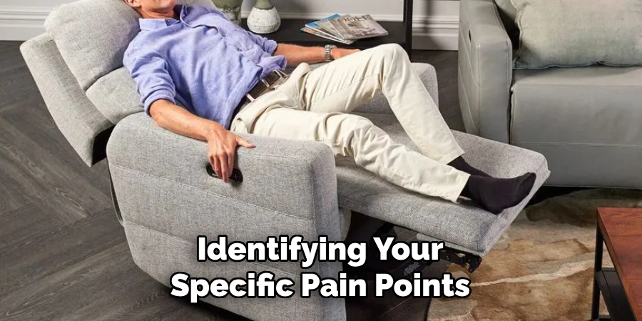 Identifying Your Specific Pain Points