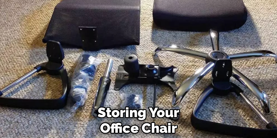 Storing Your
Office Chair