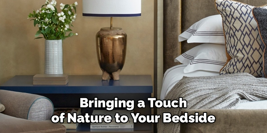 Bringing a Touch of Nature to Your Bedside