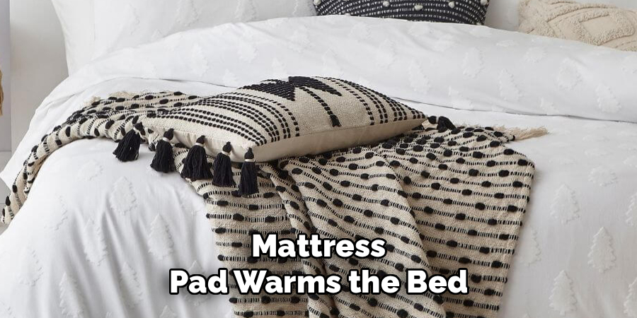 Mattress Pad Warms the Bed