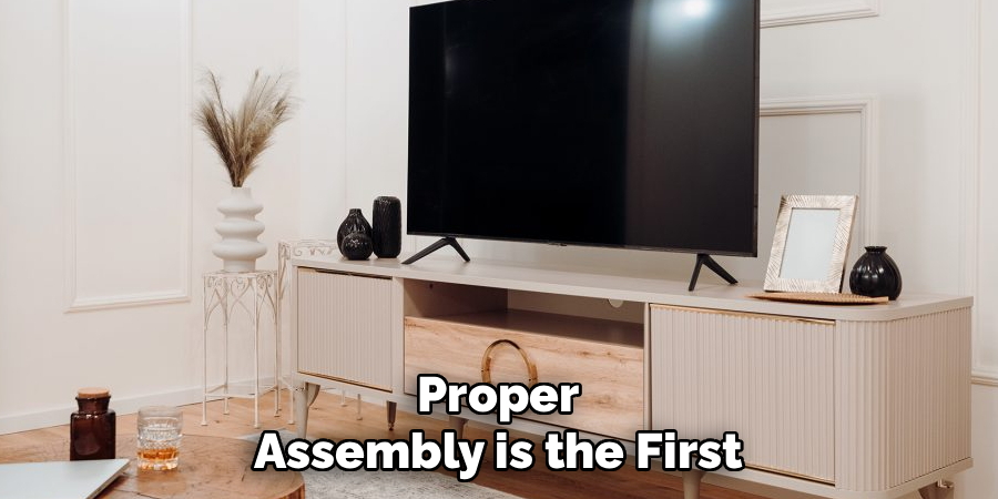Proper Assembly is the First
